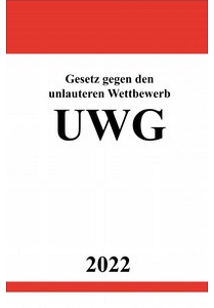 Gesetz gegen den unlauteren Wettbewerb UWG 2022