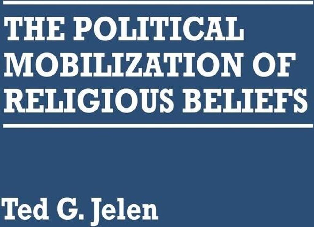 The Political Mobilization of Religious Beliefs