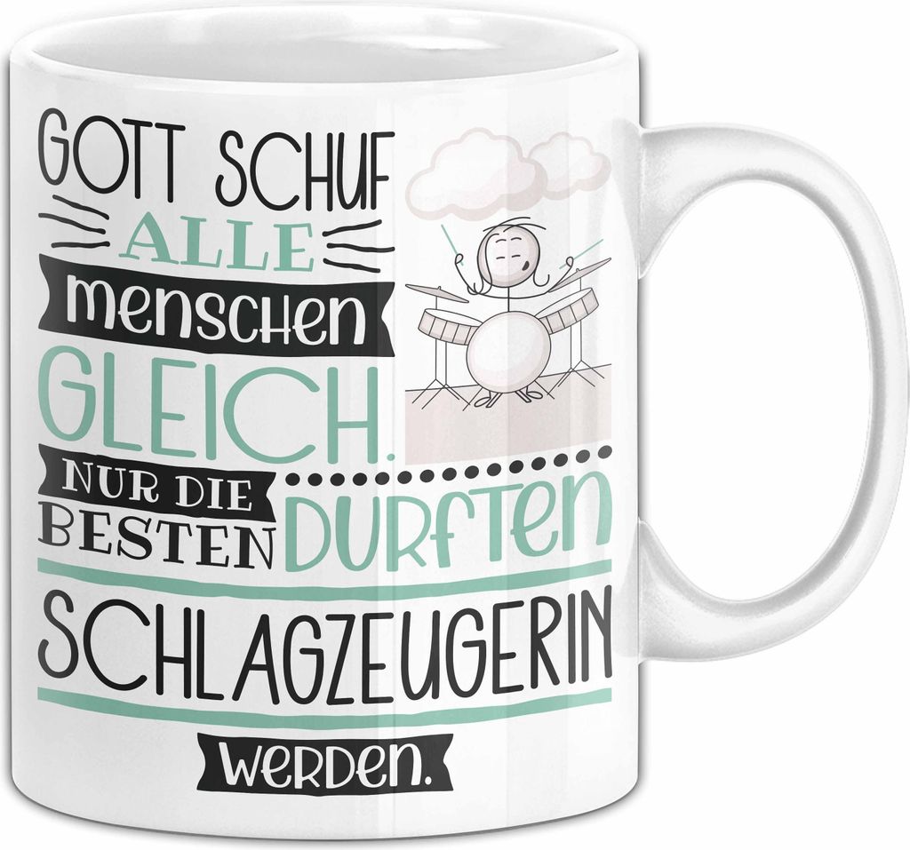 Schlagzeugerin Geschenk Becher Tasse Gott Schuf Alle Menschen Gleich Nur Die Besten Durfeten Schlagzeugerin Werden Geschenkidee Lustig (Weiß)