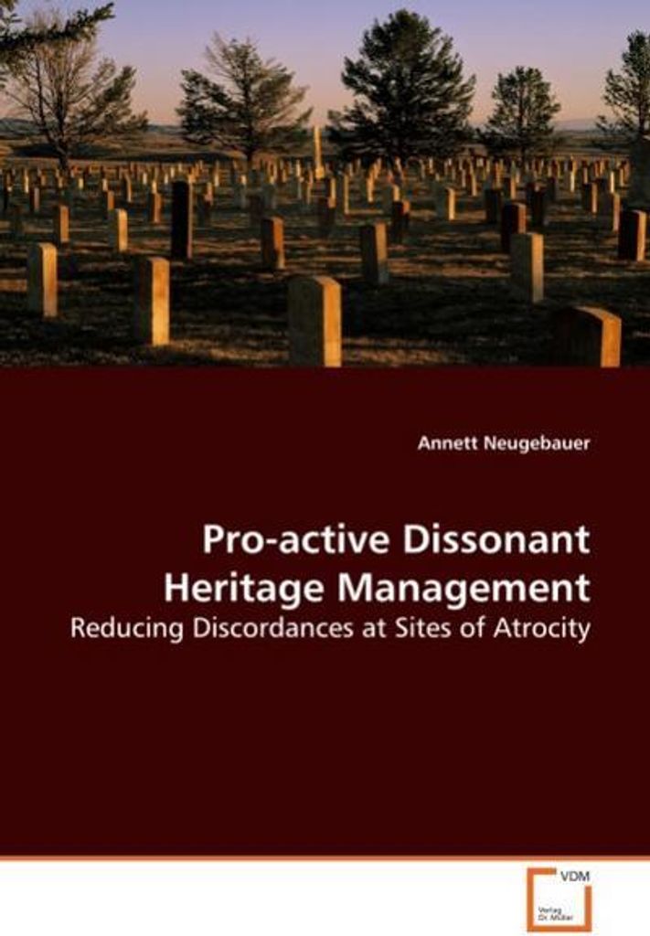 Neugebauer, A: Pro-active Dissonant Heritage Management