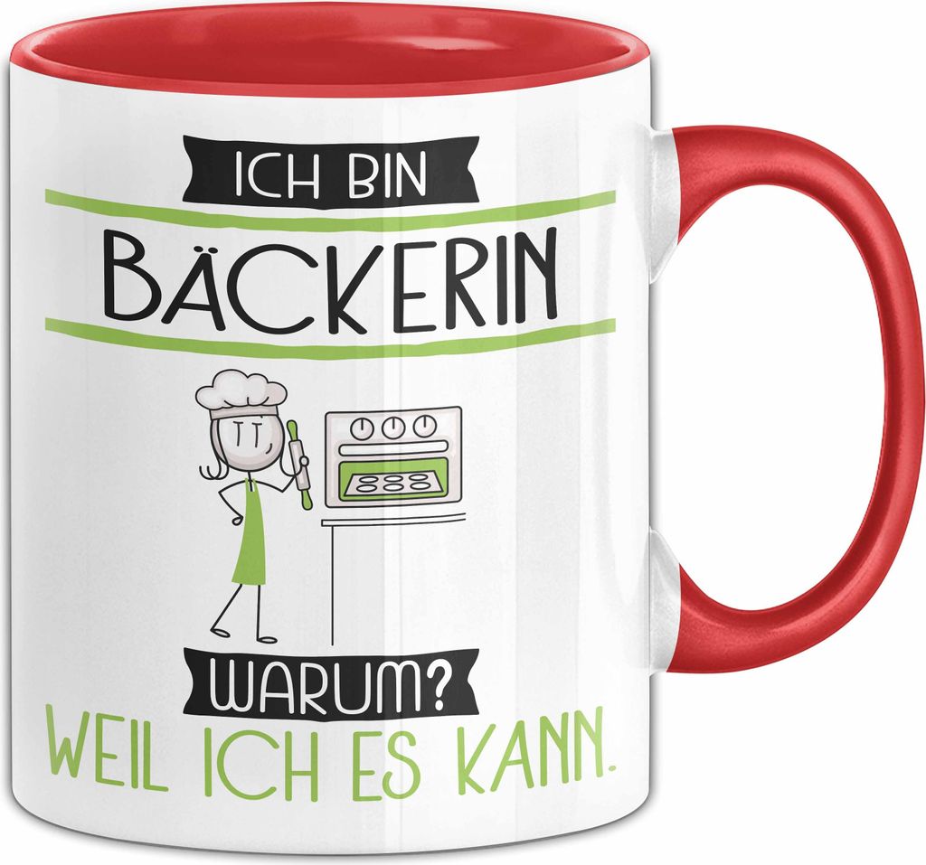 Bäckerin Tasse Geschenk Ich Bin Bäckerin Warum Weil Ich Es Kann Geschenkidee Geburtstag (Rot)