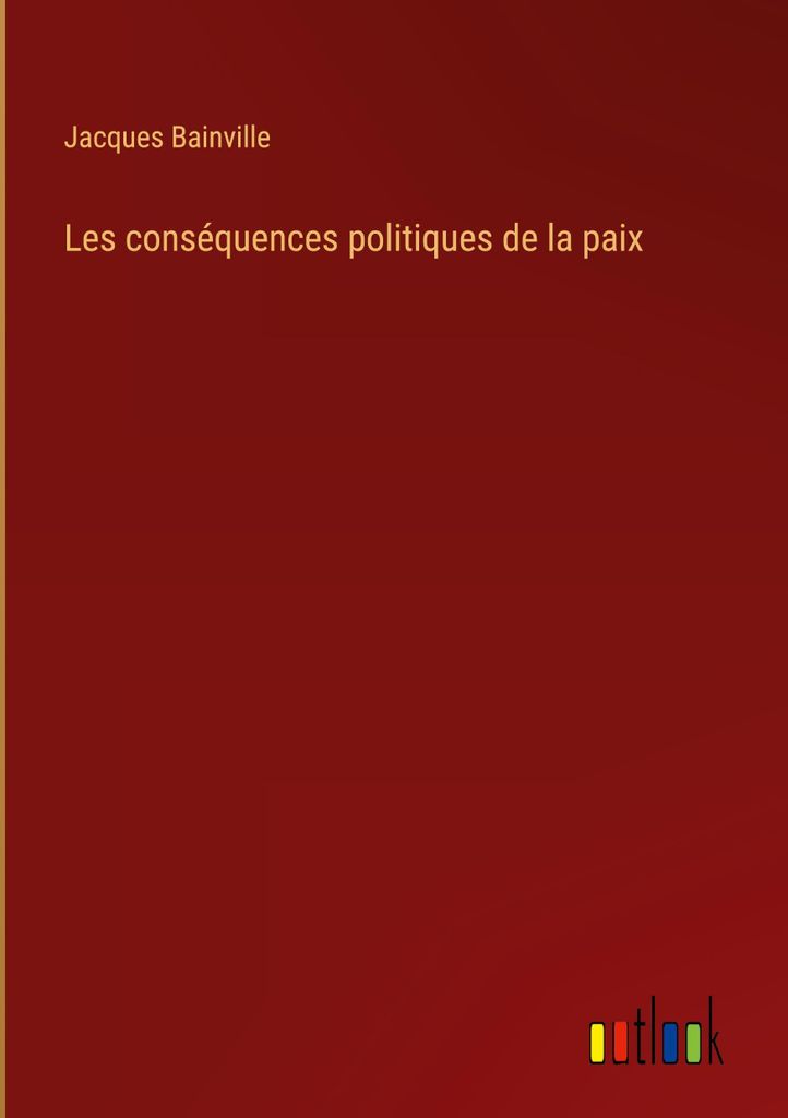 Les conséquences politiques de la paix