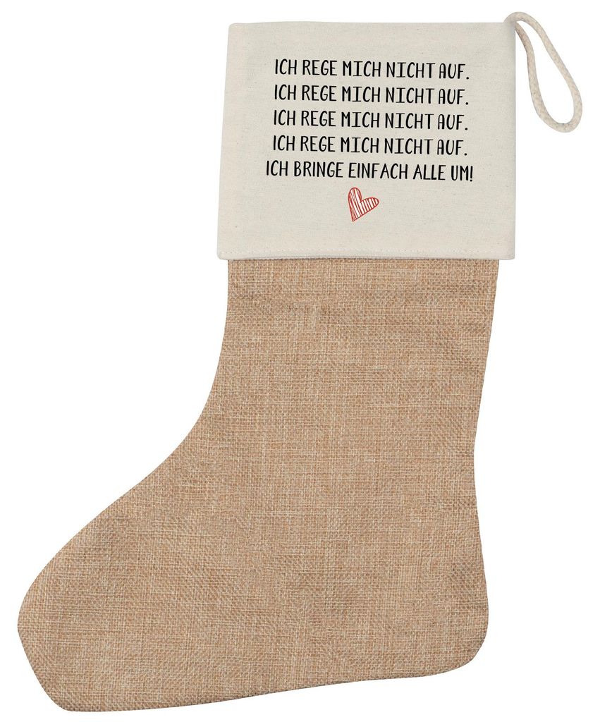 Huuraa Weihnachtsstrumpf Rege mich nicht auf bringe alle um Beige Jute Kaminstrumpf Geschenkidee