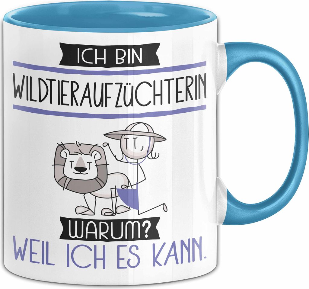 Wildtieraufzüchterin Tasse Geschenk Ich Bin Wildtieraufzüchterin Warum Weil Ich Es Kann Geschenkidee Geburtstag (Blau)