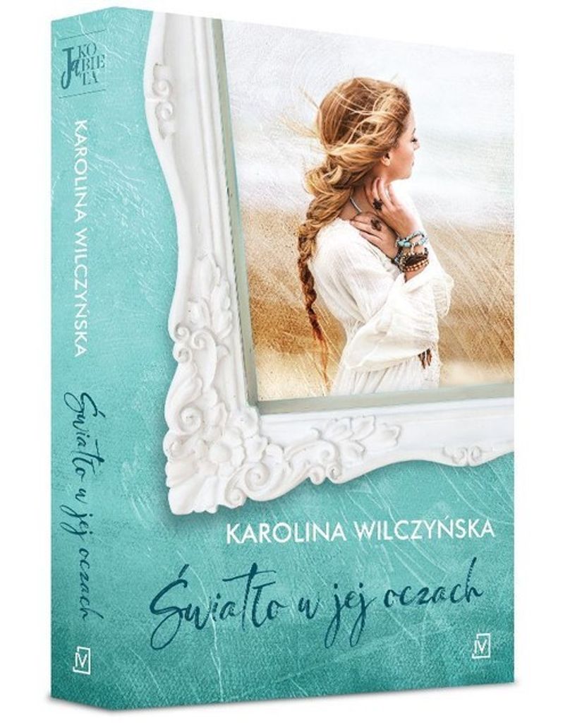 Światło w jej oczach - Karolina Wilczyńska (Roman auf Polnisch)