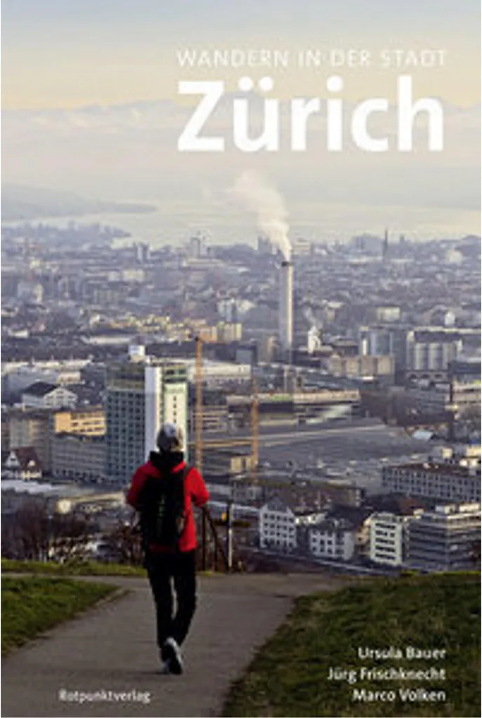 Wandern in der Stadt Zürich : Guide de Randonnée Urbaine à Zurich