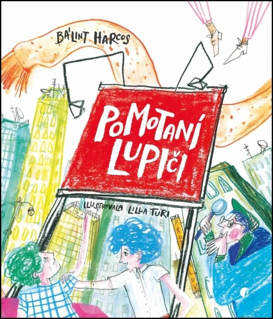 Pomotaní lupiči : album illustré avec humour et dessins originaux