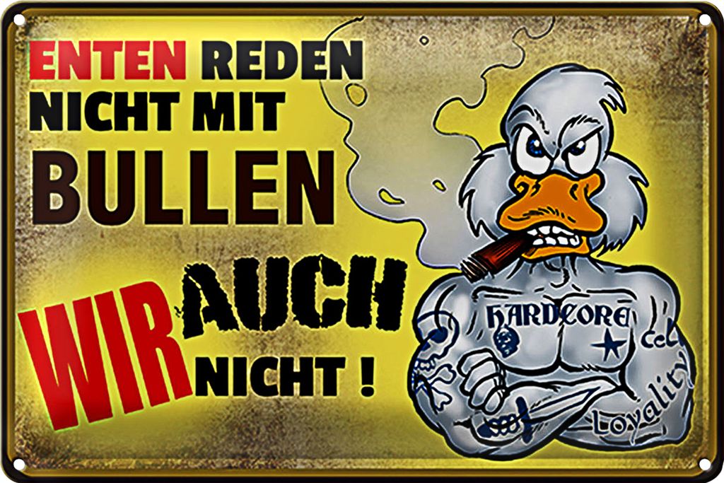 Blechschild Spruch 18x12cm Enten reden nicht mit Bullen