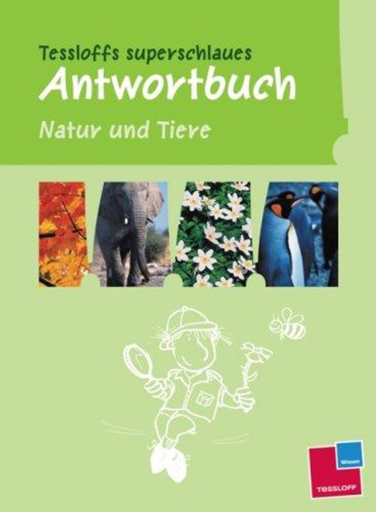 Tessloffs superschlaues Antwortbuch - Natur und Tiere | Dr. Rainer Köthe