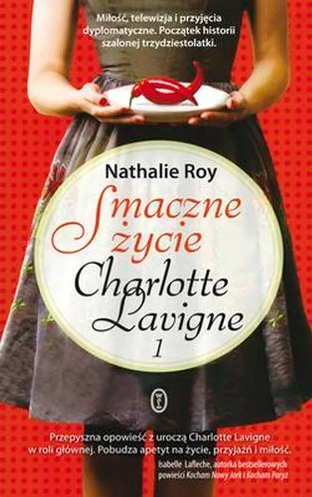 Smaczne życie Charlotte Lavigne 1 en Polonais - Littérature de Nathalie Roy