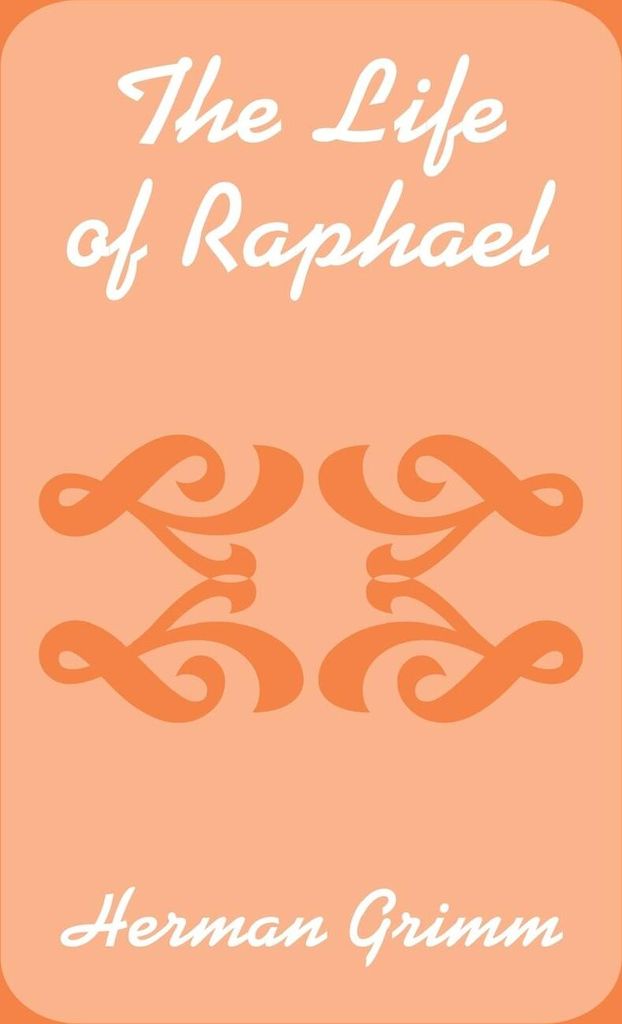 Life of Raphael, The