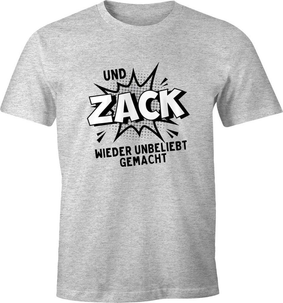 Herren T-Shirt Und ZACK wieder unbeliebt gemacht Spruch Fun-Shirt Moonworks grau-meliert XL