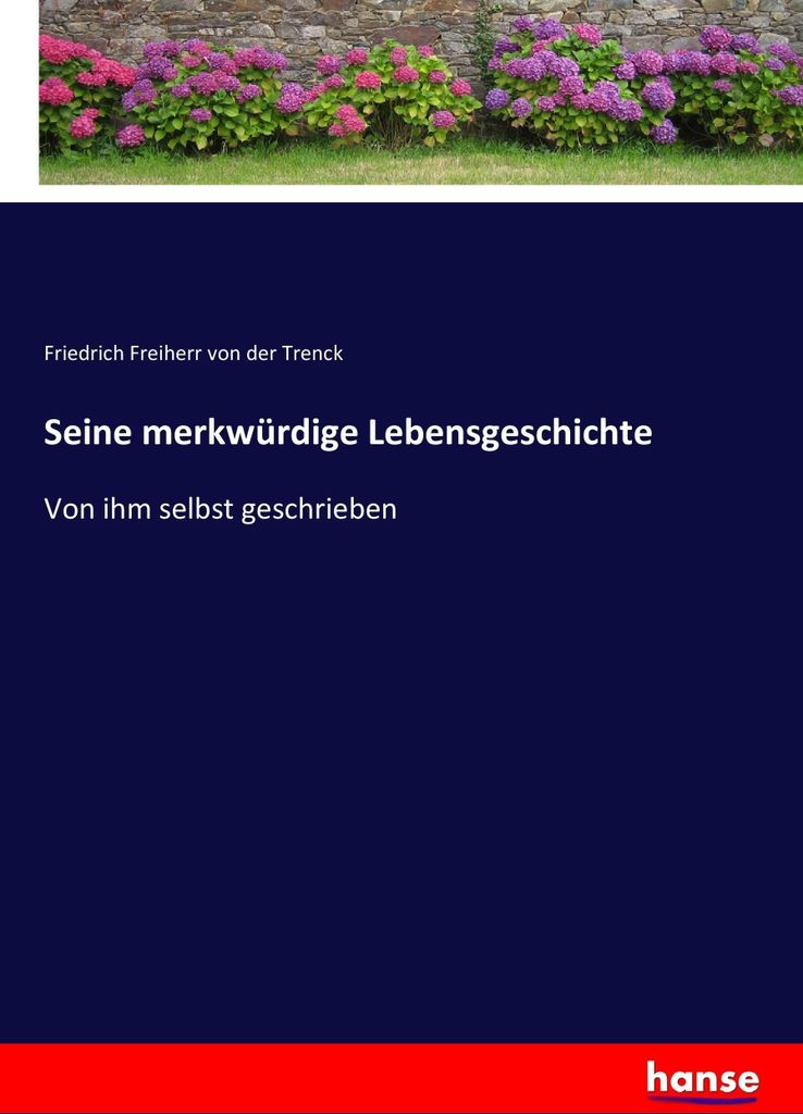 Seine merkwürdige Lebensgeschichte