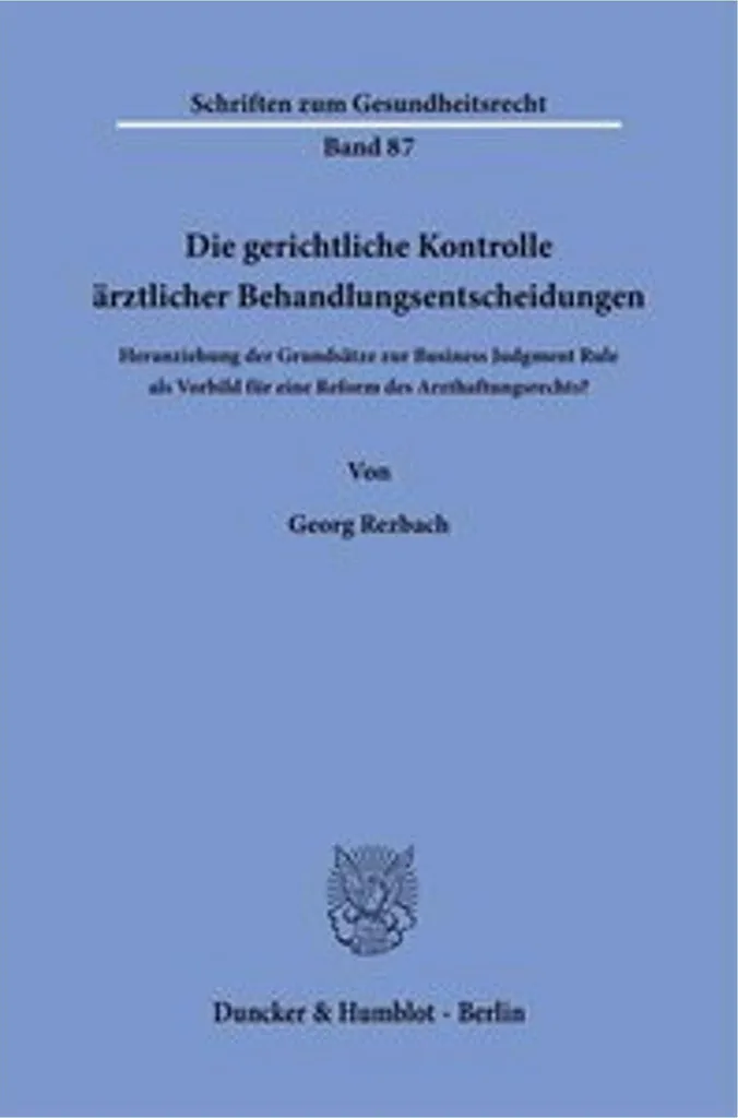 Die gerichtliche Kontrolle ärztlicher Behandlungsentscheidungen - Droit