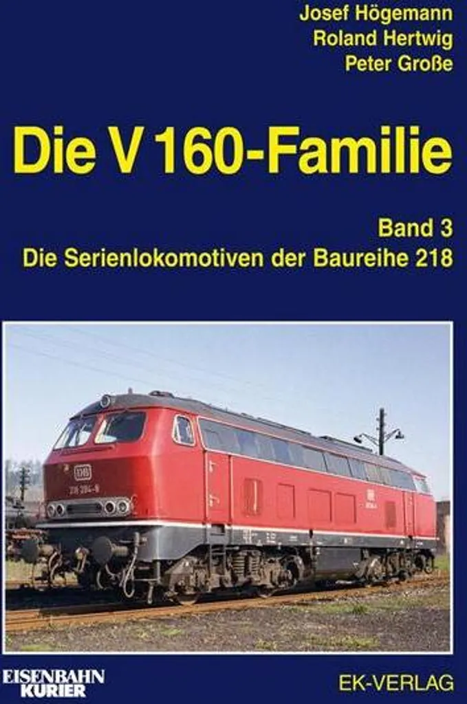 Livre Die V 160-Familie 03 La Baureihe 218 pour passionnés ferroviaires