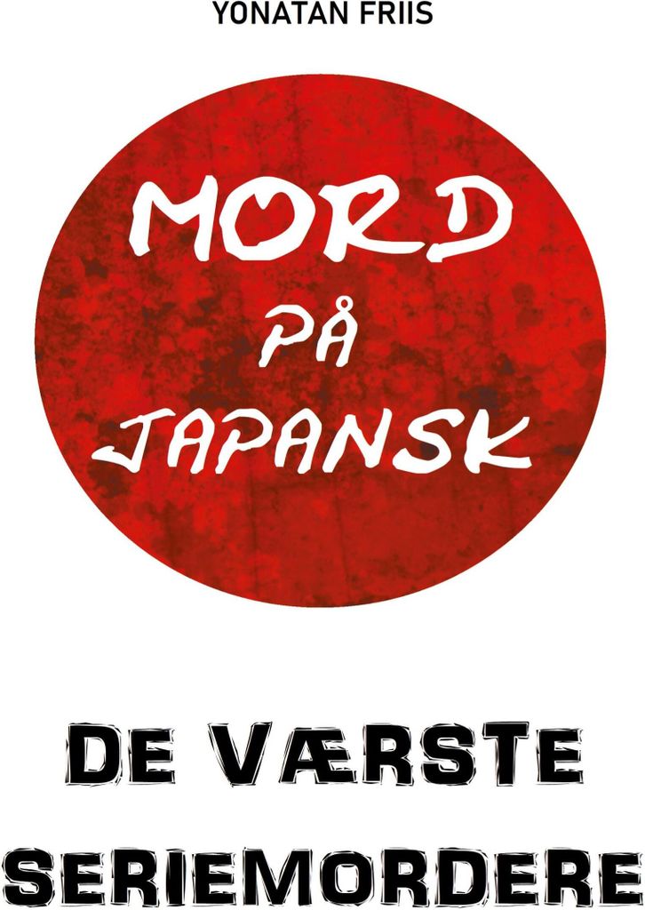 Mord på japansk: De værste seriemordere