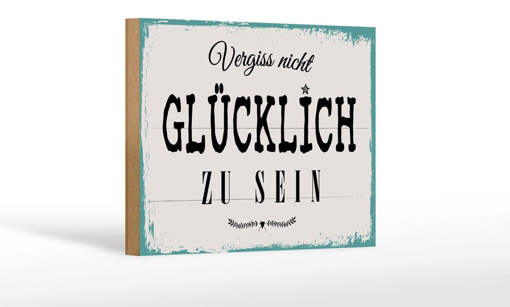 Holzschild Spruch 20x30 cm Vergiss nicht glücklich zu sein weißes Deko Schild