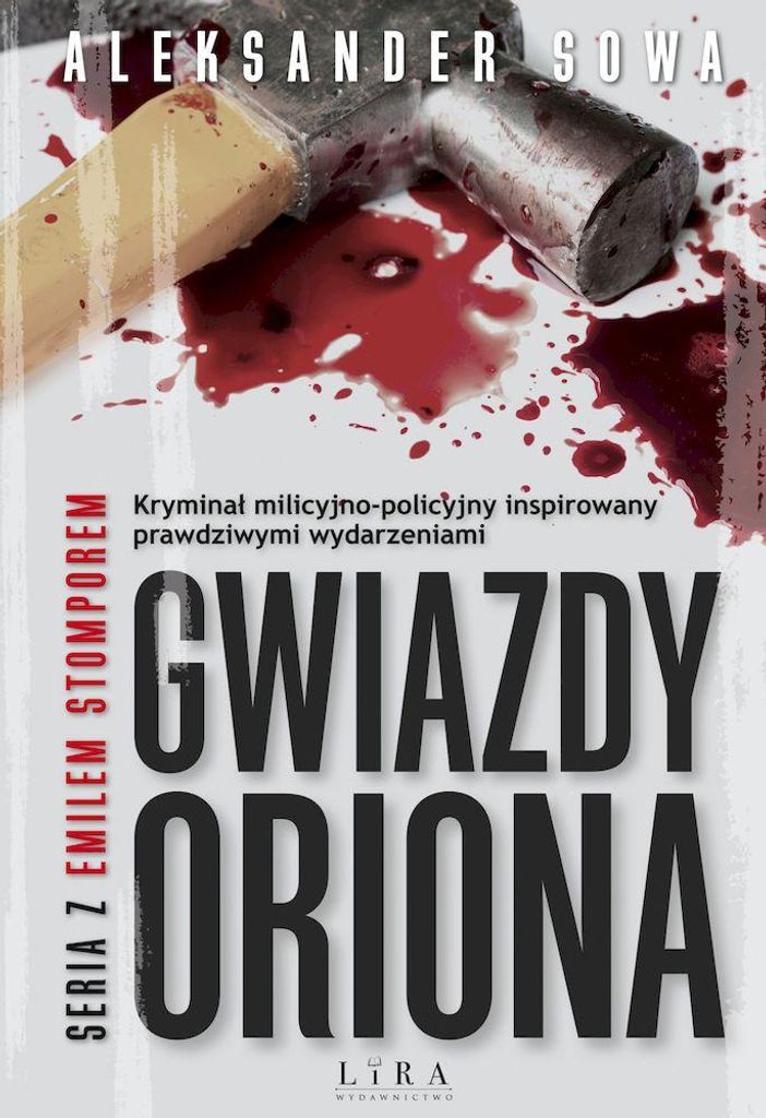 Gwiazdy Oriona - kryminał milicyjno-policyjny Aleksander Sowa