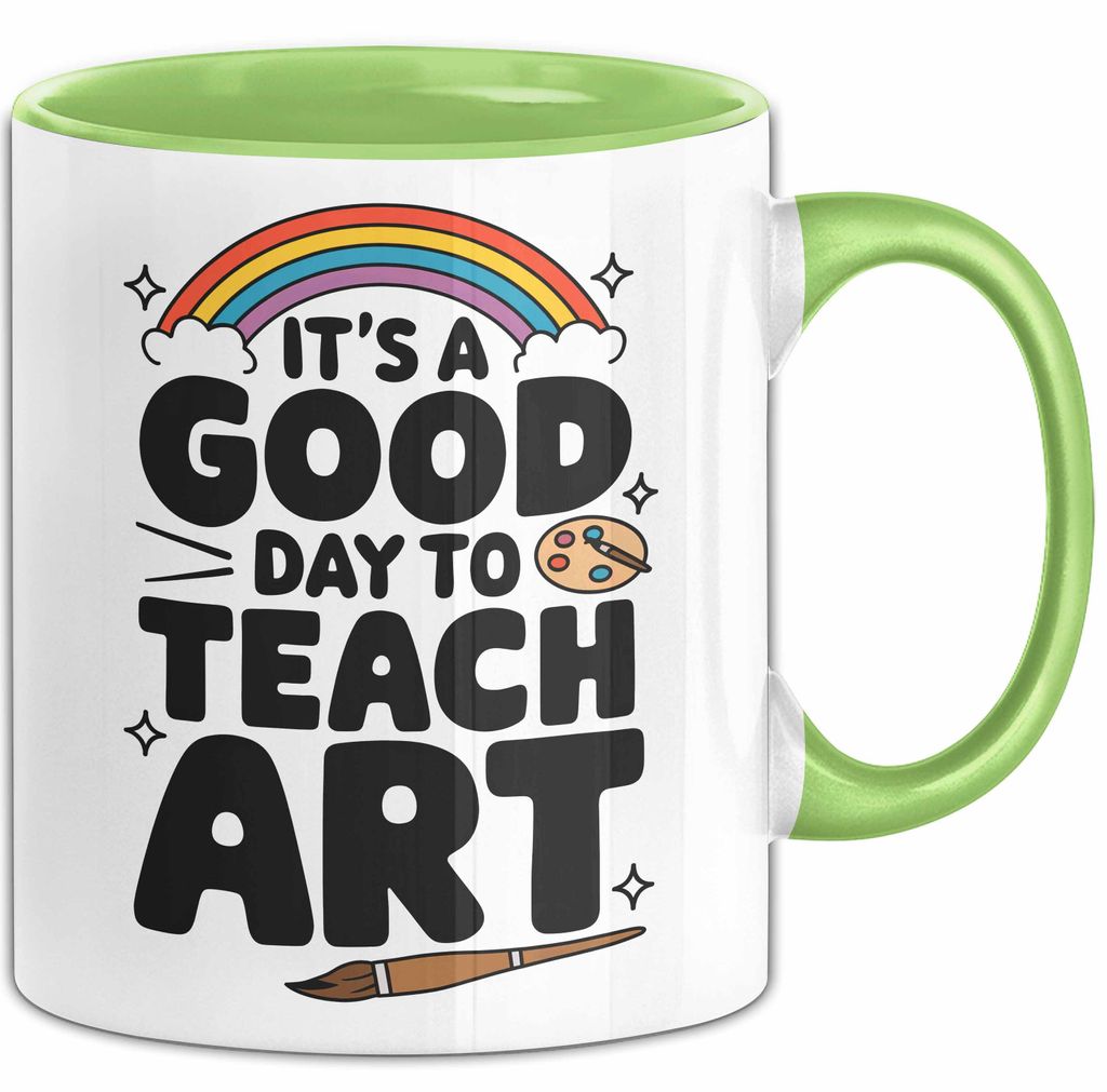 Kunstliebhaber Kunstlehrer Künstler Tasse Geschenk Lustige Geschenkidee Spruch Heute Ist Ein Guter Tag Um Kunst Zu Unterrichten (Grün)