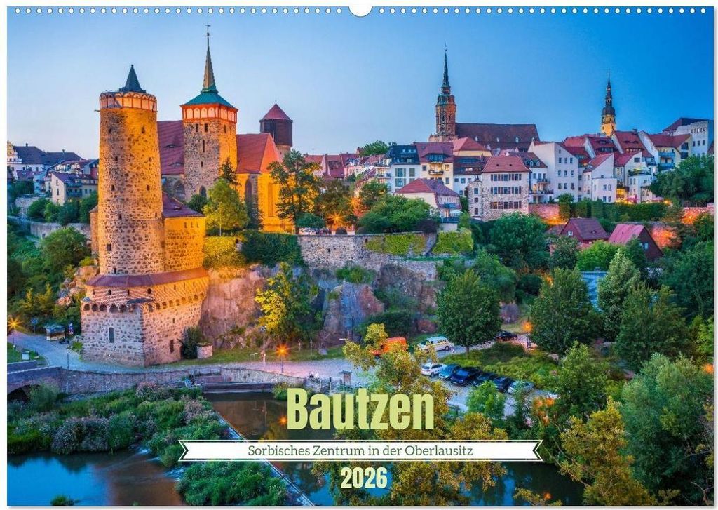 Bautzen - Sorbisches Zentrum in der Oberlausitz (Wandkalender 2026 DIN A2 quer), CALVENDO Monatskalender