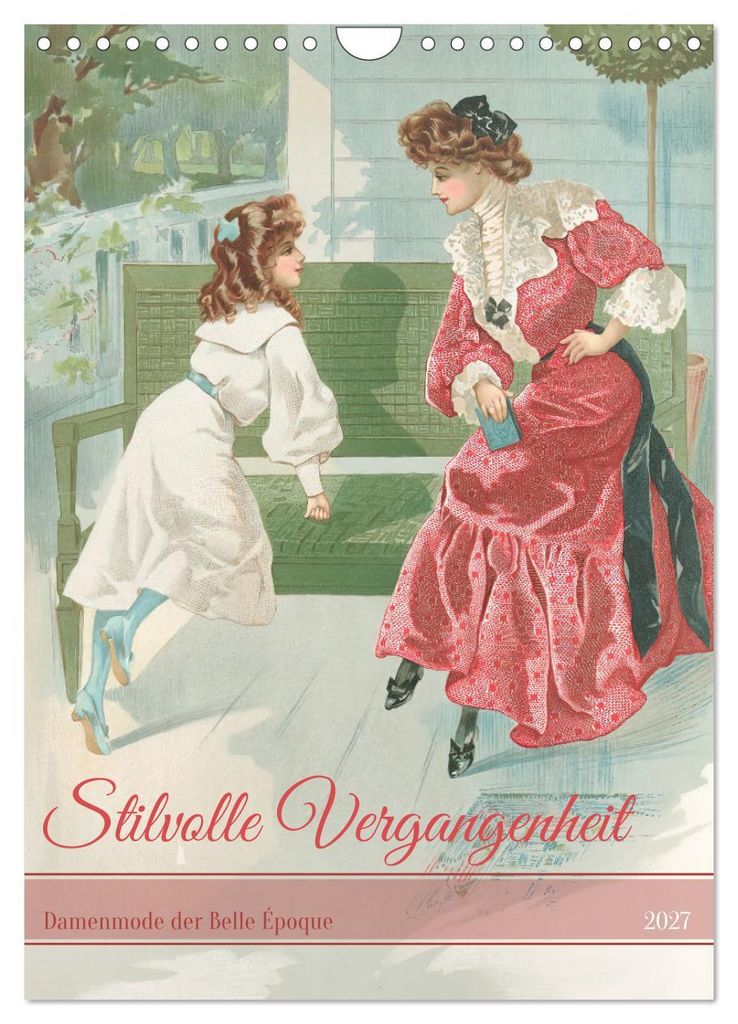 Stilvolle Vergangenheit (Wandkalender 2027 DIN A4 hoch), CALVENDO Monatskalender