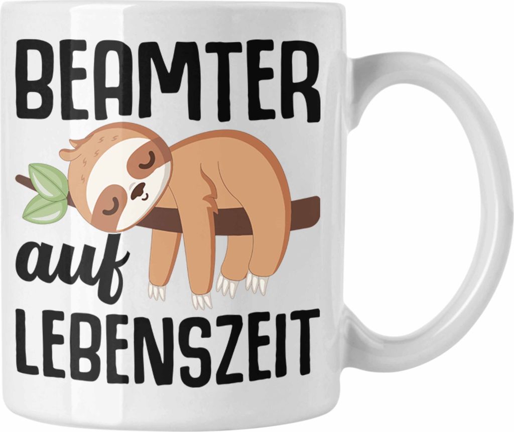 Trendation - Beamter Auf Lebenszeit Tasse Geschenk für Beamte Verbeamtet Lehrer Polizist Lustiger Spruch Faultier (Weiß)
