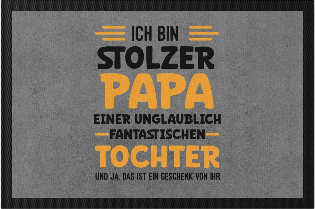 Ich bin stolzer Papa einer fantastischen Tochter Fußmatte Geschenk Vatertag Humor Sarkasmus