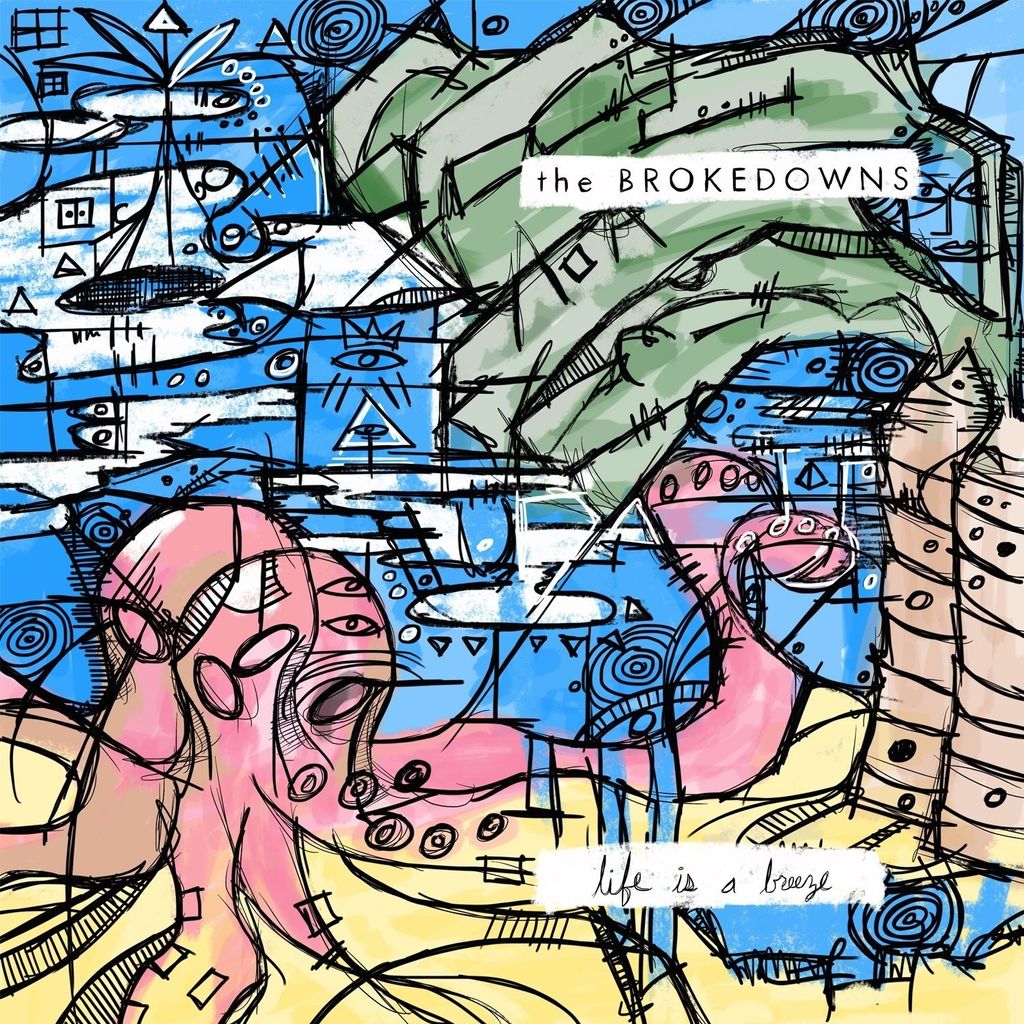Brokedowns,The-Life Is A Breeze