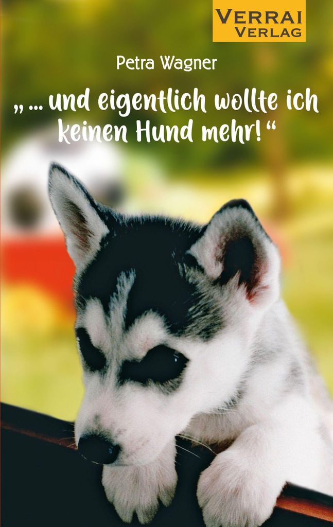 ... und eigentlich wollte ich keinen Hund mehr!