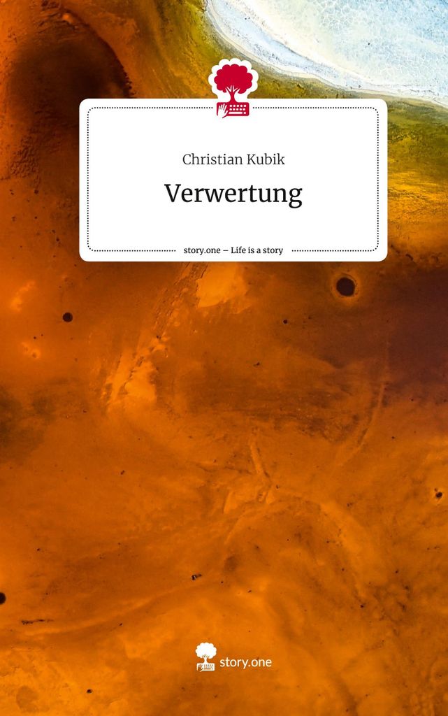 Verwertung. Life is a Story - story.one