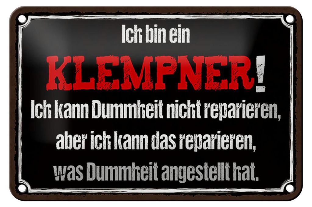 Blechschild Spruch 18x12cm ich bin Klempner kann reparieren