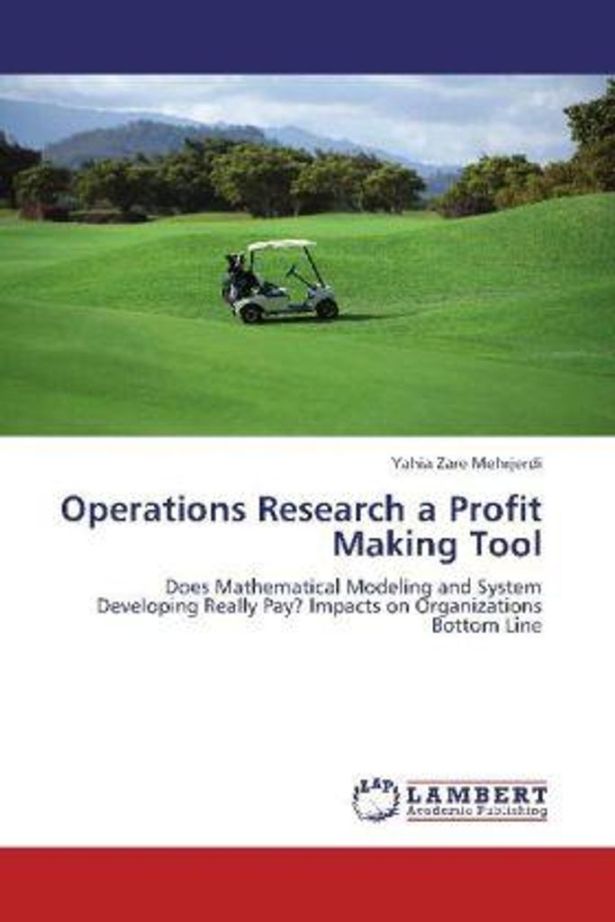 Zare Mehrjerdi, Y: Operations Research a Profit Making Tool