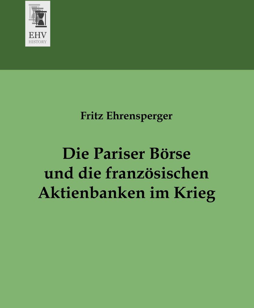 Die Pariser Börse und die französischen Aktienbanken im Krieg
