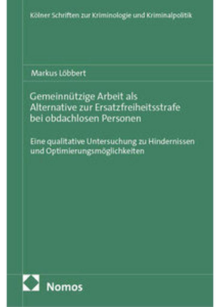 Gemeinnützige Arbeit als Alternative zur Ersatzfreiheitsstrafe bei obdachlosen Personen