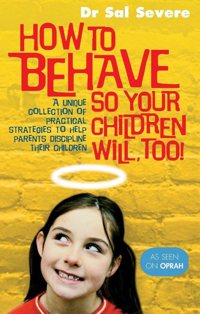 How To Behave So Your Children Will Too