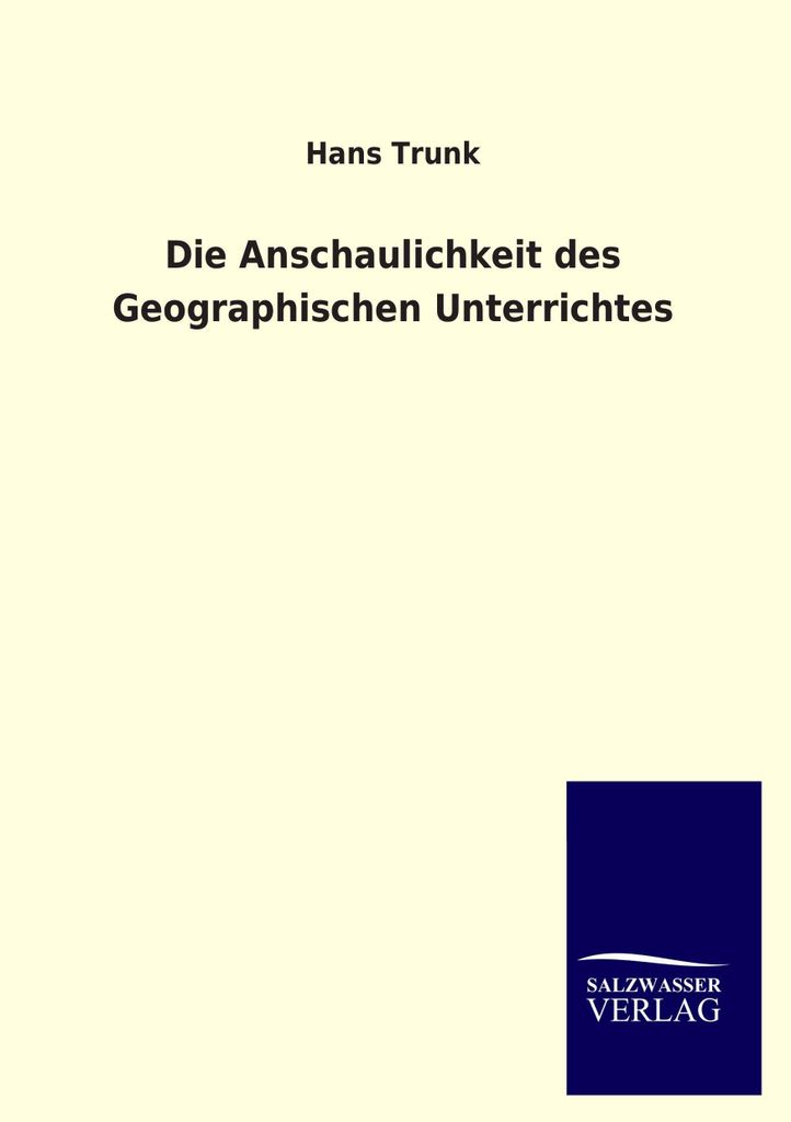 Die Anschaulichkeit des Geographischen Unterrichtes
