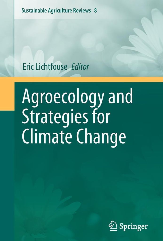 Agroecology and Strategies for Climate Change