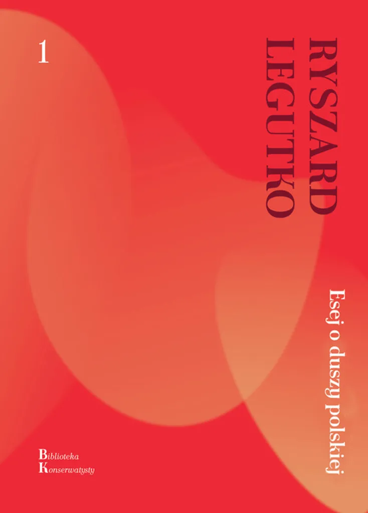 Essai polonais Esej o duszy polskiej de Ryszard Legutko format