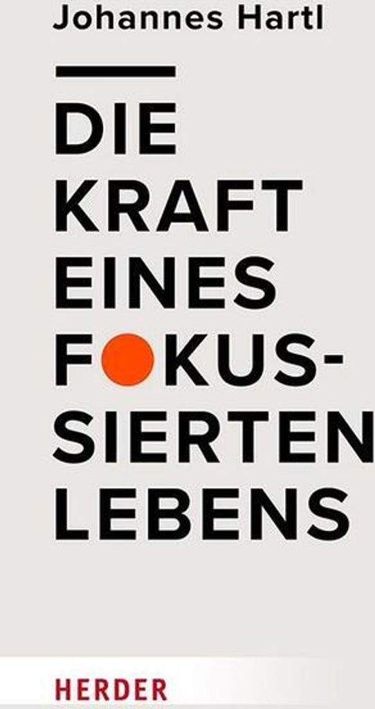 Die Kraft eines fokussierten Lebens