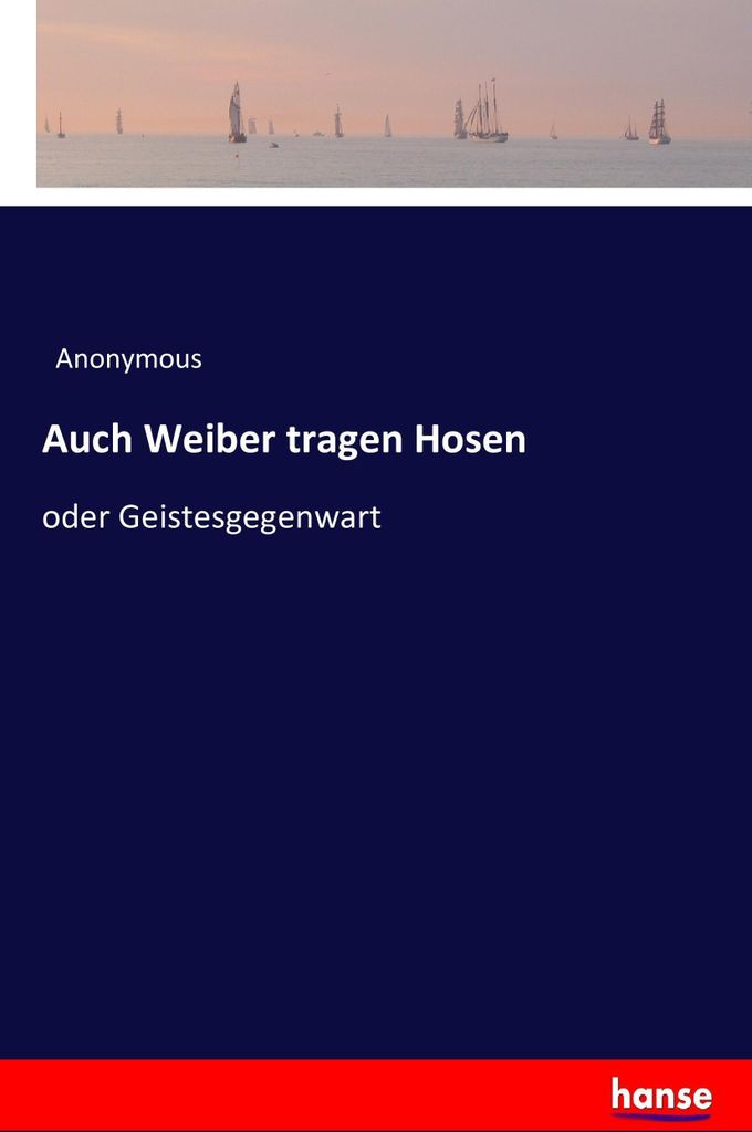 Auch Weiber tragen Hosen