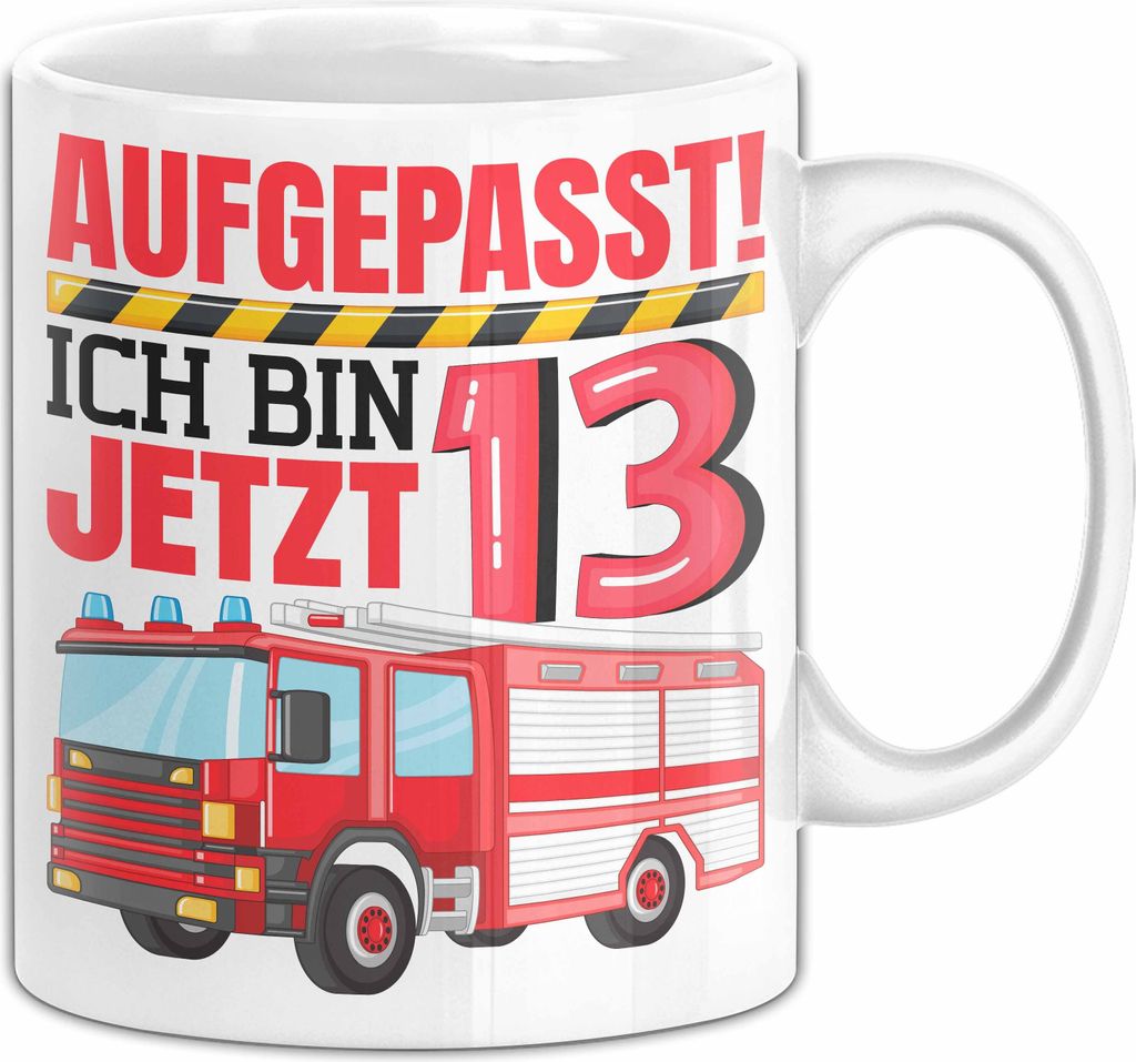 13. Geburtstag Geschenk Tasse Becher Jungs Feuerwehr Aufgepasst Ich Bin Jetzt 13 Teenager (Weiß)