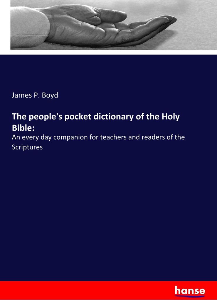 The people's pocket dictionary of the Holy Bible: