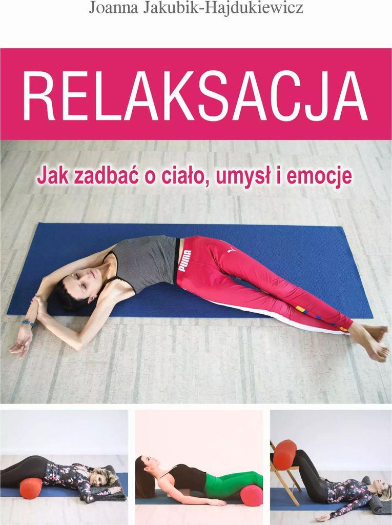 Relaksacja - Joanna Jakubik-Hajdukiewicz (Ratgeber auf Polnisch)