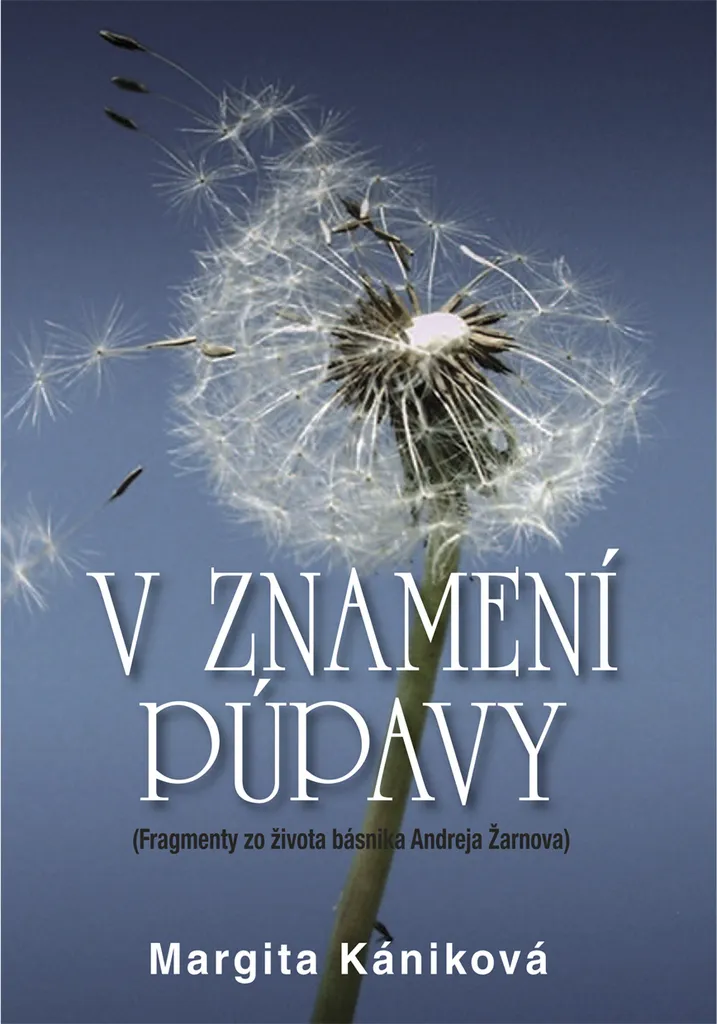 Livre Biographique V znamení púpavy : Fragments de vie de Žarnov, 224p
