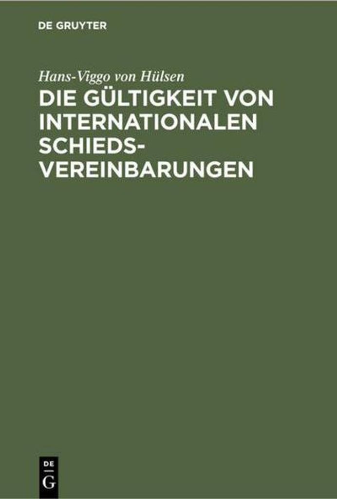 Die Gültigkeit von Internationalen Schiedsvereinbarungen