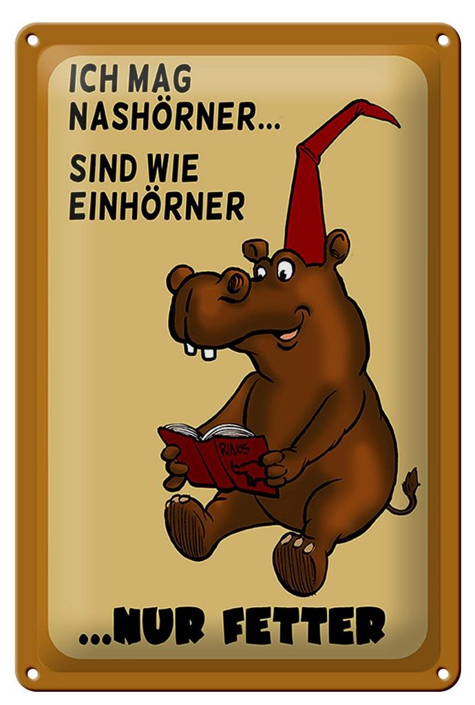 Blechschild Tiere 20x30cm mag Nashörner sind wie Einhörner