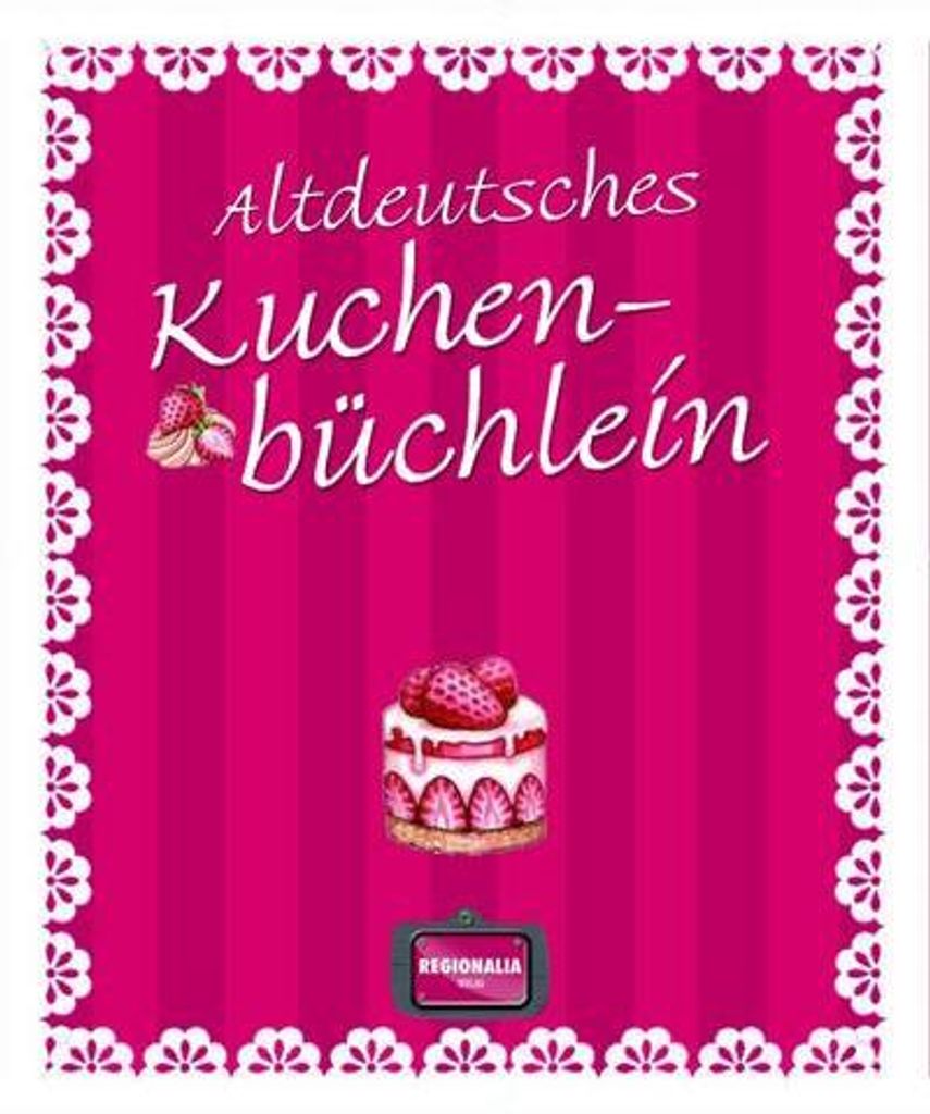 Altdeutsches Kuchenbüchlein