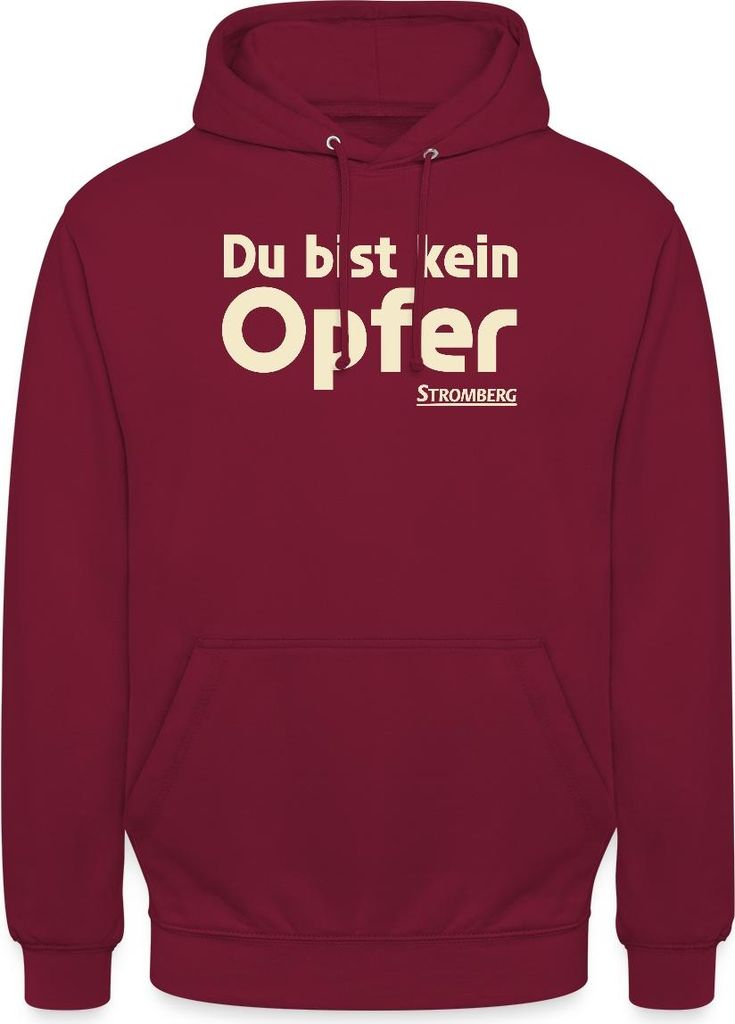 Spreadshirt Stromberg Mit Spruch Du Bist Kein Opfer Uni Hoodie, XL, Bordeaux