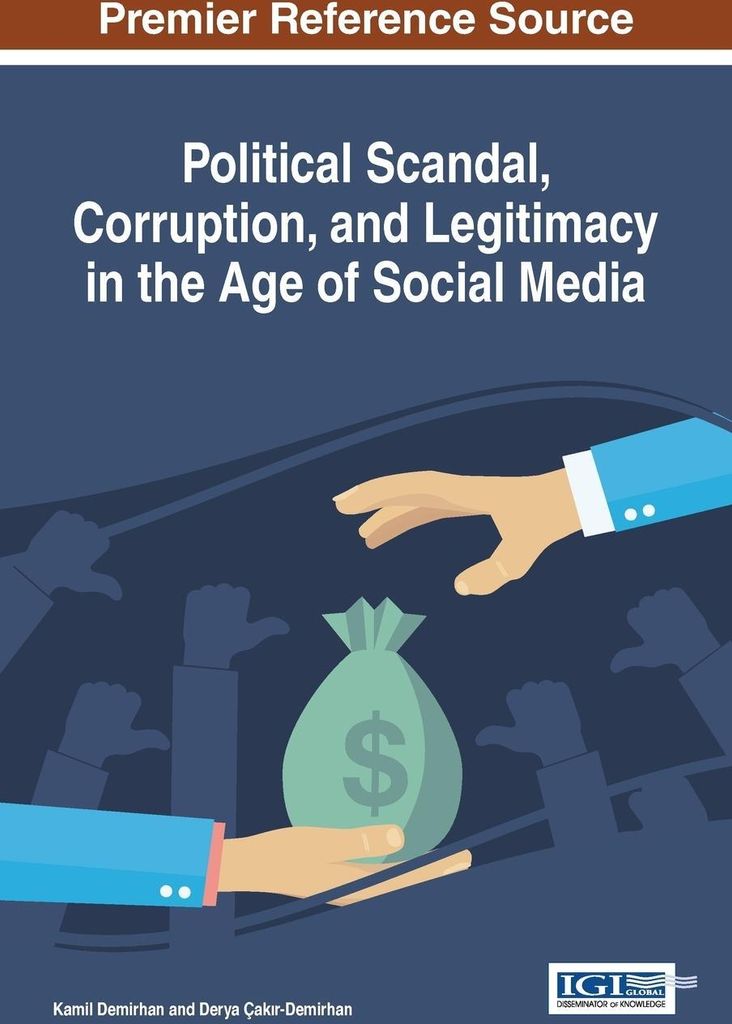 Political Scandal, Corruption, and Legitimacy in the Age of Social Media