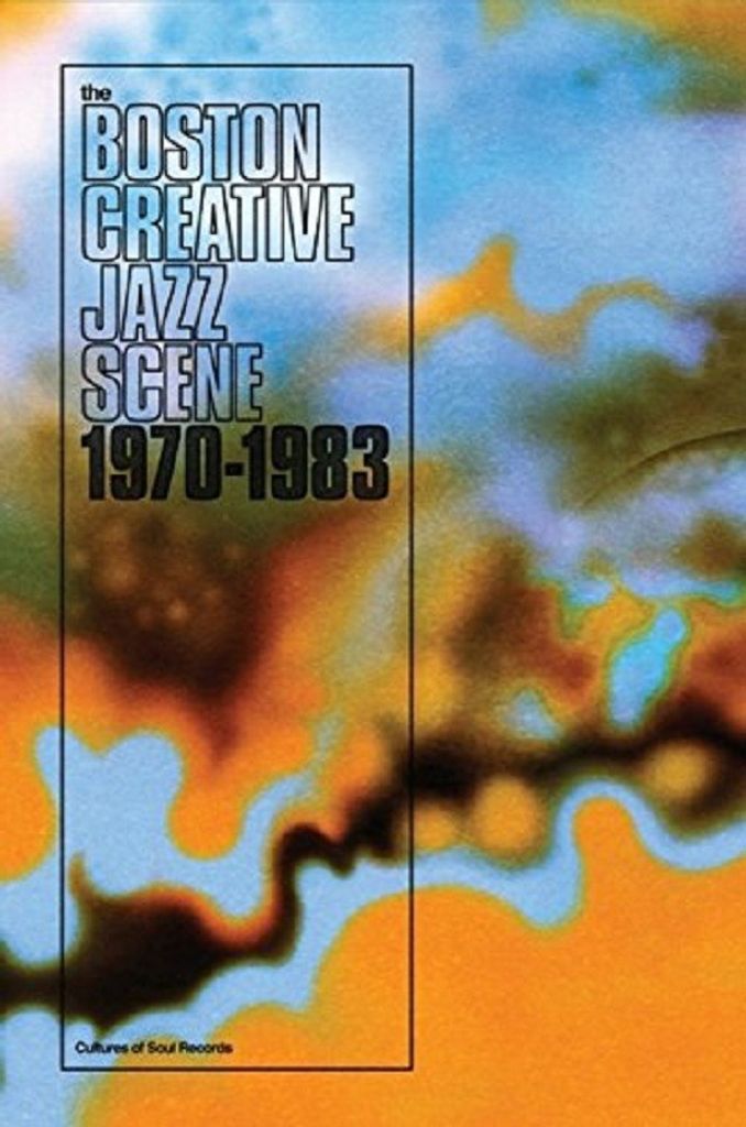 Various-The Boston Creative Jazz Scene (1969-79)